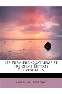 Les Première, Quatrième et Treizième Lettres Provinciales