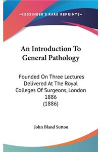 An Introduction to General Pathology