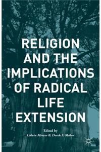 Religion and the Implications of Radical Life Extension