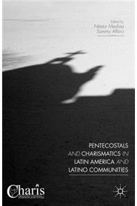 Pentecostals and Charismatics in Latin America and Latino Communities