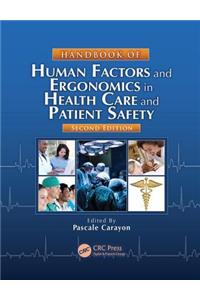 Handbook of Human Factors and Ergonomics in Health Care and Patient Safety