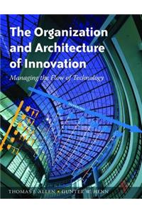 Organization and Architecture of Innovation