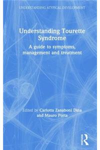Understanding Tourette Syndrome: A guide to symptoms, management and treatment