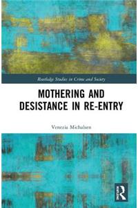 Mothering and Desistance in Re-Entry