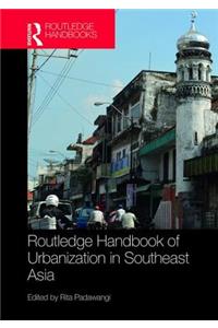 Routledge Handbook of Urbanization in Southeast Asia