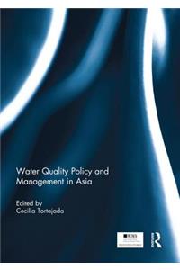 Water Quality Policy and Management in Asia