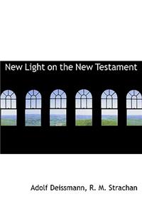 New Light on the New Testament