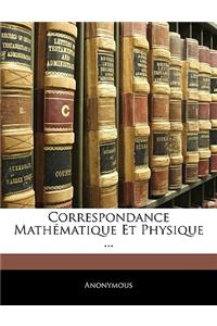 Correspondance Mathématique Et Physique ...