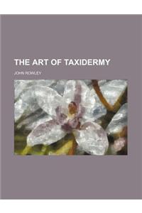 The Art of Taxidermy