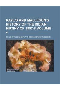 Kaye's and Malleson's History of the Indian Mutiny of 1857-8 Volume 4