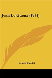 Jean Le Gueux (1871)