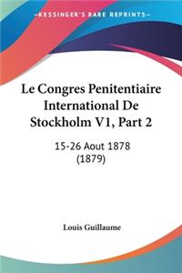 Congres Penitentiaire International De Stockholm V1, Part 2