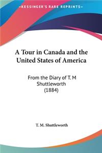A Tour in Canada and the United States of America