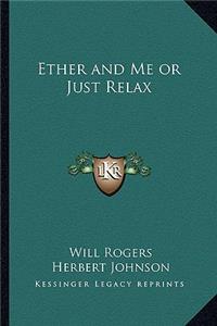 Ether and Me or Just Relax