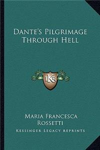Dante's Pilgrimage Through Hell