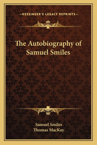 Autobiography of Samuel Smiles