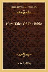 Hero Tales of the Bible