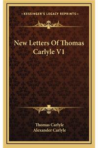 New Letters of Thomas Carlyle V1