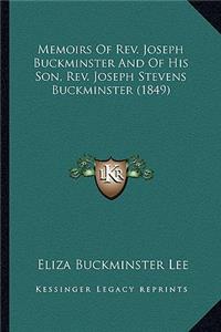 Memoirs of Rev. Joseph Buckminster and of His Son, Rev. Joseph Stevens Buckminster (1849)