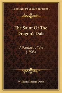 Saint of the Dragon's Dale the Saint of the Dragon's Dale