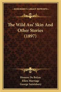 Wild Ass' Skin And Other Stories (1897)