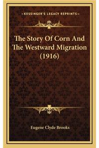 The Story Of Corn And The Westward Migration (1916)