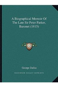 Biographical Memoir of the Late Sir Peter Parker, Baronet (1815)