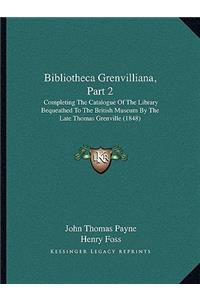 Bibliotheca Grenvilliana, Part 2