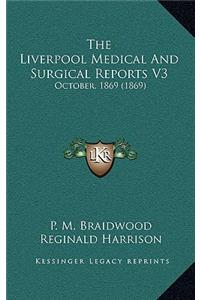 Liverpool Medical and Surgical Reports V3