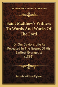 Saint Matthew's Witness To Words And Works Of The Lord