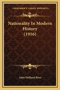 Nationality In Modern History (1916)