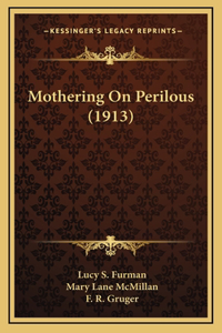 Mothering on Perilous (1913)