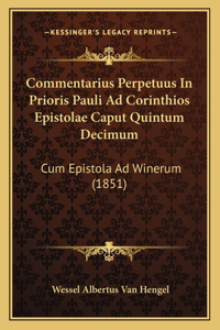 Commentarius Perpetuus In Prioris Pauli Ad Corinthios Epistolae Caput Quintum Decimum