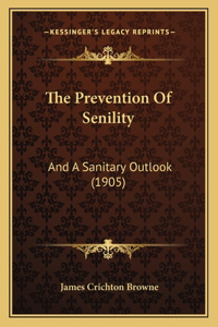 The Prevention Of Senility