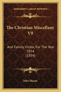 The Christian Miscellany V9