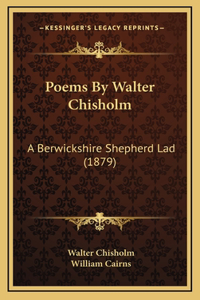 Poems By Walter Chisholm