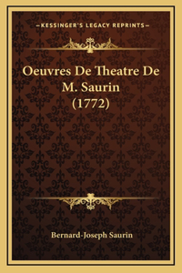 Oeuvres De Theatre De M. Saurin (1772)