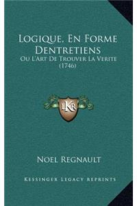 Logique, En Forme Dentretiens