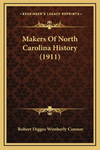 Makers Of North Carolina History (1911)