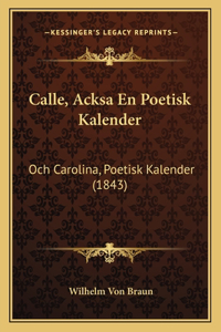 Calle, Acksa En Poetisk Kalender
