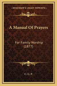 A Manual Of Prayers