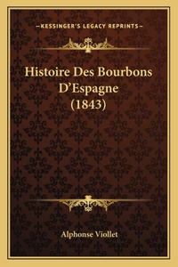 Histoire Des Bourbons D'Espagne (1843)