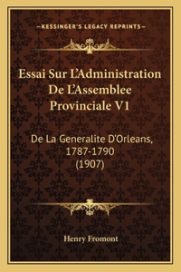 Essai Sur L'Administration De L'Assemblee Provinciale V1