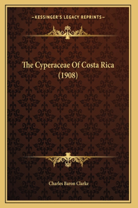 The Cyperaceae Of Costa Rica (1908)