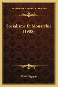 Socialisme Et Monarchie (1905)