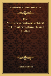 Ministerverantwortsichkeit Im Grossherzogtum Hessen (1902)