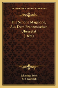 Schone Magelone, Aus Dem Franzosischen Ubersetzt (1894)