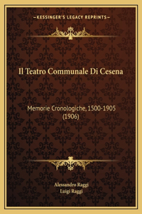 Il Teatro Communale Di Cesena