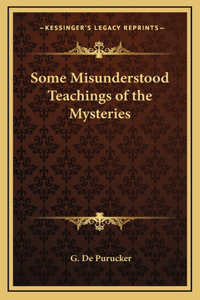 Some Misunderstood Teachings of the Mysteries