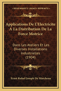 Applications De L'Electricite A La Distribution De La Force Motrice